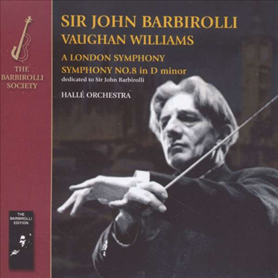 본 윌리엄스: 교향곡 2 &#39;런던 교향곡&#39; &amp; 8번 (Vaughan Williams: Symphonies Nos.2 &#39;a London Symphony&#39; &amp; 8)(CD) - John Barbirolli