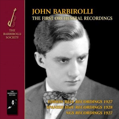 존 바비롤리 - 관현악 첫 녹음집 (John Barbirolli - The First Orchestral Recordings)(CD) - Barbirolli, John