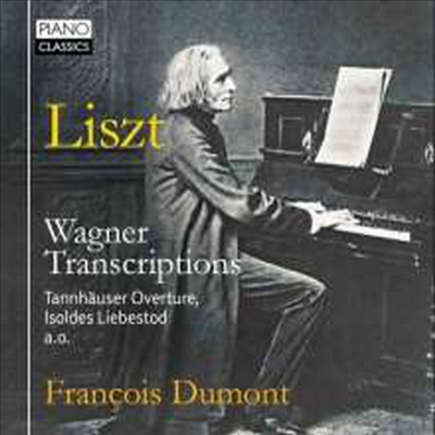 리스트: 바그너 오페라 피아노 편곡집 (Liszt: Transcriptions by Wagner Operas)(CD) - Francois Dumont