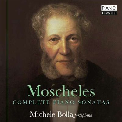 모쉘레스: 피아노 소나타 (Moscheles: Complete Piano Sonatas)(CD) - Michele Bolla