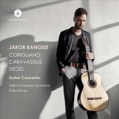 코릴리아노, 카라바실리스, 시겔: 기타 협주곡 (Corigliano, Caravassilis, Siegel: Guitar Concertos)(CD) - Jakob Bangso