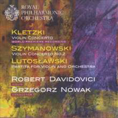 클레츠키, 시마노프스키: 바이올린 협주곡, 루토슬라프스키: 파르티타 (Kletzki, Szymanowski: Violin Concertos, Lutoslawski: Partita for Vuolin & Orchestra)(CD) - Robert Davidovici