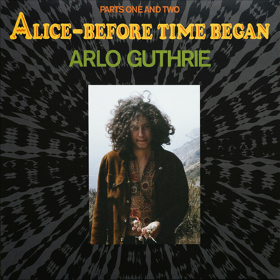 Arlo Guthrie - Alice-Before Time Began (LP)