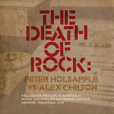 Peter Holsapple VS. Alex Chilton - The Death Of Rock (CD)