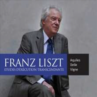 리스트: 초절기교 연습곡 (Liszt: Etudes d'execution transcendante)(CD) - Aquilles Delle Vigne