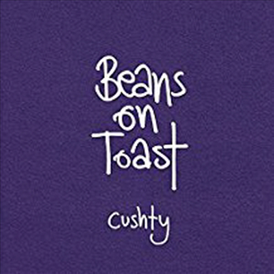 Beans On Toast - Cushty (CD)