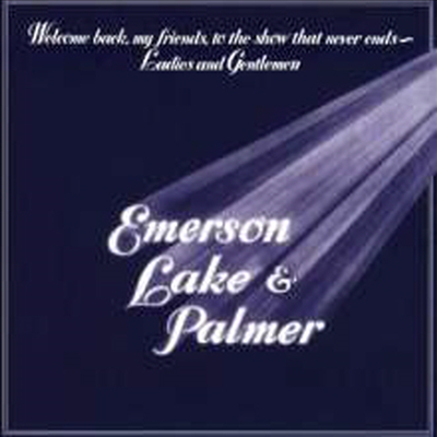 Emerson, Lake & Palmer (E.L.P) - Welcome Back My Friends To The Show That Never Ends (Remastered)(Deluxe Edition)(Digipack)(2CD)