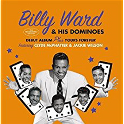 Billy Ward &amp; His Dominoes - Debut Album &amp; Yours Forever (CD)