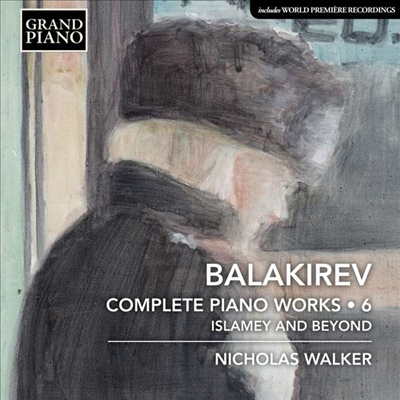 발라키레프: 피아노 작품 6집 (Balakirev: Complete Piano Works, Vol.6)(CD) - Nicholas Walker