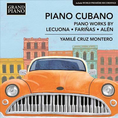 쿠바노 - 쿠바의 피아노 작품 (Piano Cubano)(CD) - Yamile Cruz Montero