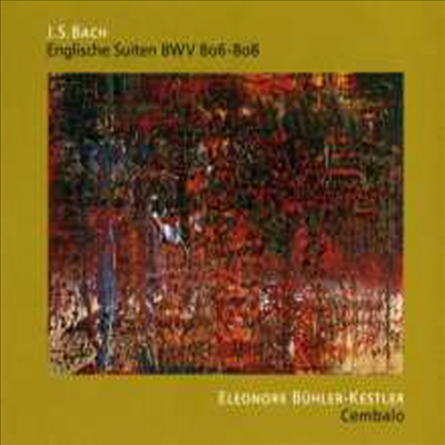 바흐: 영국 모음곡 1 - 3번 (Bach: English Suites Nos.1 - 3)(CD) - Eleonore Buhler-Kestler