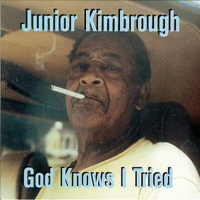 Junior Kimbrough - God Knows I Tried (CD)