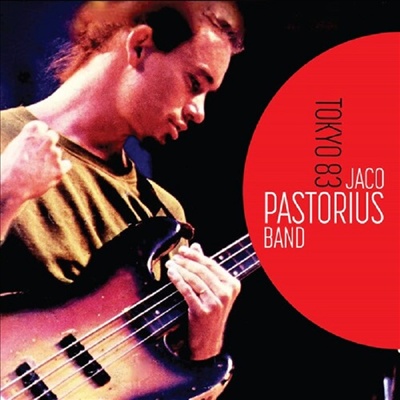Jaco Pastorius - Jaco Pastorius Band: Tokyo 83 (CD)