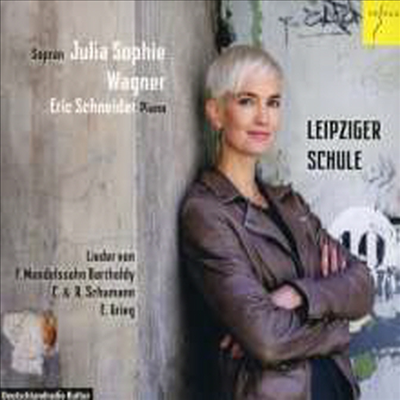 라이프치히 학파 가곡집 (Leipziger Schule)(Digipack)(CD) - Julia Sophie Wagner