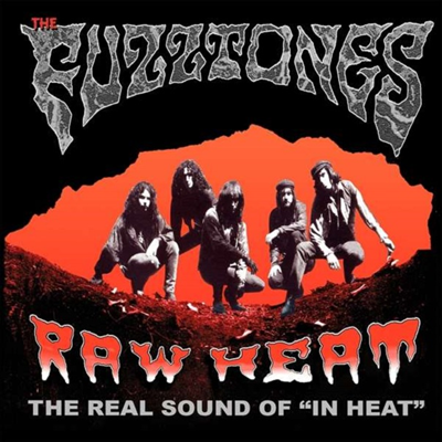 Fuzztones - Raw Heat: The Real Sound Of &quot;In Heat&quot; (LP)