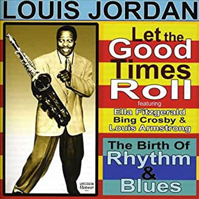 Louis Jordan - Let The Good Times Roll (Remastered)(CD)