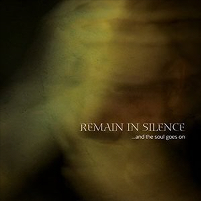 Remain In Silence - And The Soul Goes On (CD)