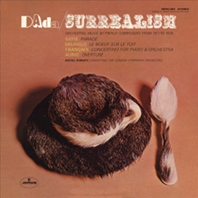안탈 도라티 - 근현대 프랑스 관현악 작품집 (Antal Dorati - DAda/Surrealism Orchestral Works) (180g)(LP) - Antal Dorati