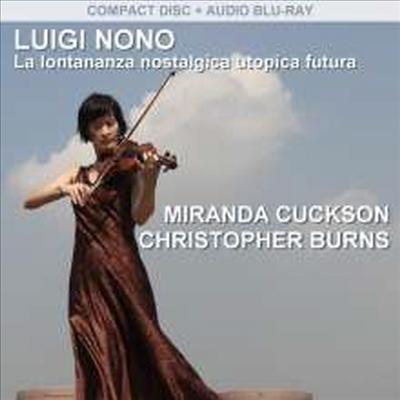 노노: 유토피아적 미래에 대한 잔잔한 향수 (Nono: La Lontananza Nostalgica)(CD) - Miranda Cuckson