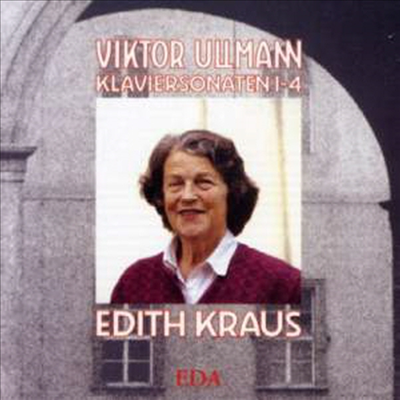 빅토르 울만: 피아노 소나타 1 - 4번 (Viktor Ullmann: Piano Sonatas Nos.1 - 4)(CD) - Edith Kraus