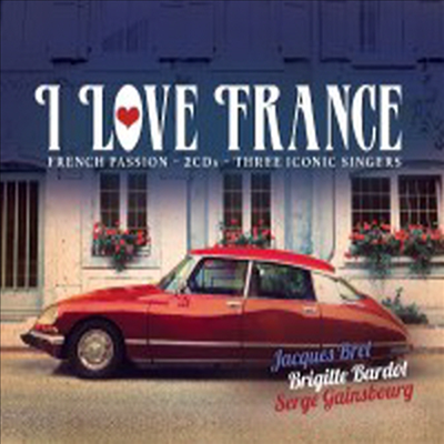 Jacques Brel/Serge Gainsbourg/Brigitte Bardot - I Love France (2CD)
