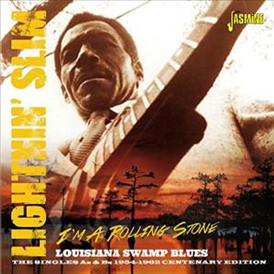 Lightnin&#39; Slim - I&#39;m A Rolling Stone: Louisiana Swamp Blues - The Singles As And Bs 1954-1962 (2CD)