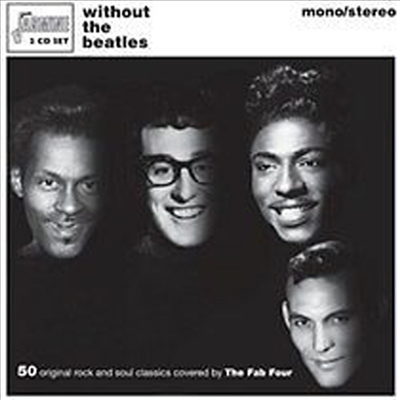 Various Artists - Without The Beatles - 50 Original Rock And Soul Classics Covered By The Fab Four (2CD)