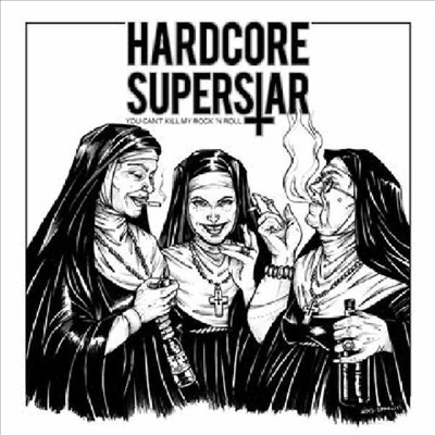 Hardcore Superstar - You Can't Kill My Rock 'N Roll (Gatefold Cover)(LP)