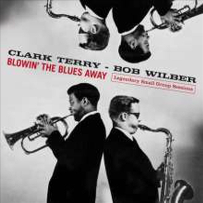 Clark Terry &amp; Bob Wilber - Blowin&#39; The Blues Away - Legendary Small Group Sessions (Remastered)(CD)