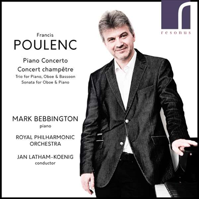 풀랑크: 피아노 협주곡, 오보에 소나타 &amp; 피아노, 바순, 오보에를 위한 삼중주 (Poulenc: Piano Concerto, Oboe Sonata &amp; Trio for Piano, Oboe and Bassoon)(CD) - Mark Bebbington