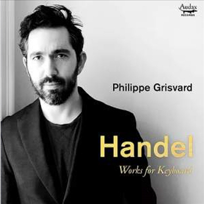헨델: 하프시코드 작품집 (Handel: Harpsichord Works)(CD) - Philippe Grisvard