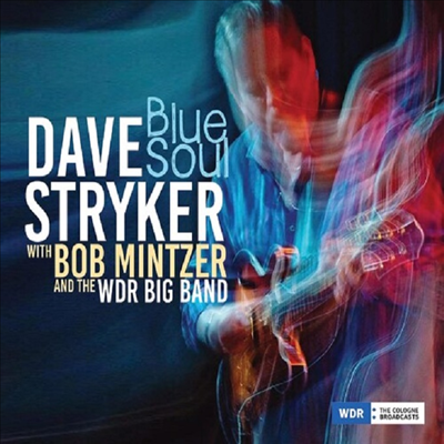 Dave Stryker/Bob Mintzer &amp; The WDR Big Band - Blue Soul (Digipack)(CD)