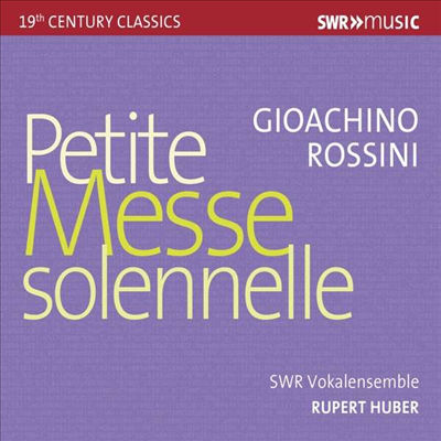 로시니: 작은 장엄 미사 (Rossini: Petite Messe solennelle)(CD) - Rupert Huber