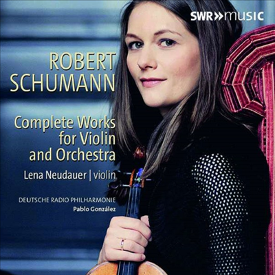 슈만: 바이올린 협주곡 (Schumann: Violin Concerto in D minor)(CD) - Lena Neudauer