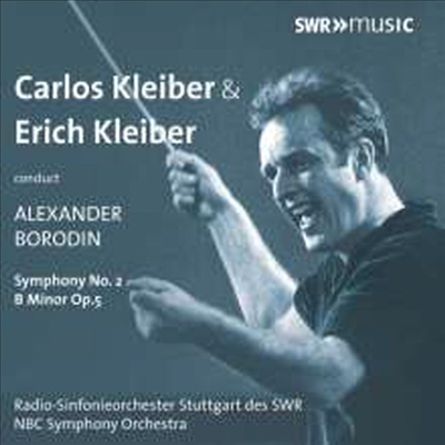 클라이버 부자의 보로딘: 교향곡 2번 (Carlos Kleiber &amp; Erich Kleiber - Borodin: Symphony No.2)(CD) - Carlos Kleiber