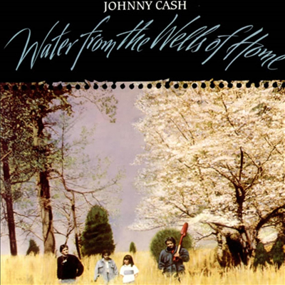 Johnny Cash - Water From The Wells Of Home (180g LP)