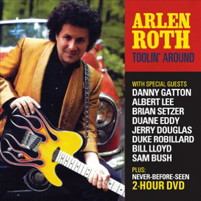 Arlen Roth - Toolin&#39; Around (Ltd. Ed)(CD+DVD)