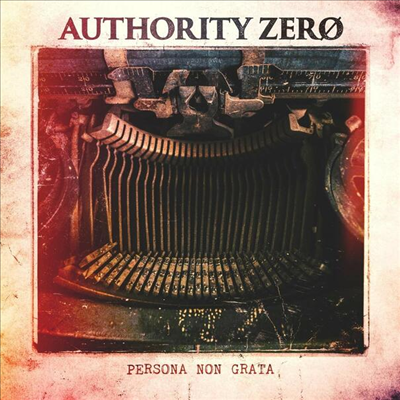 Authority Zero - Persona Non Grata (Digipack)(CD)