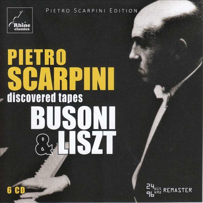 피에트로 스카르피니 - 부조니와 리스트 미공개 녹음 (Pietro Scarpini - Discovered Tapes Busoni & Liszt) (6CD Boxset) - Pietro Scarpini