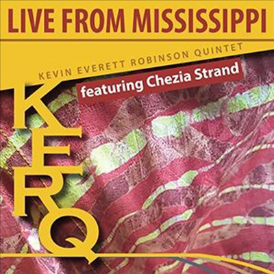 Kevin Everett Robinson Quintet - KERQ: Live From Mississippi - Spectrum Of Poetic Fire (CD)