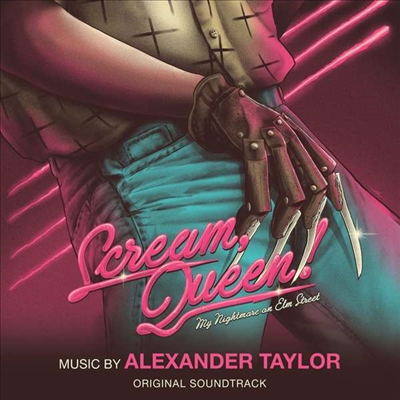 Alexander Taylor - Scream, Queen! My Nightmare On Elm Street (스크림, 퀸: 마이 나이트메어 온 엘름 스트리트) (Soundtrack)(CD)