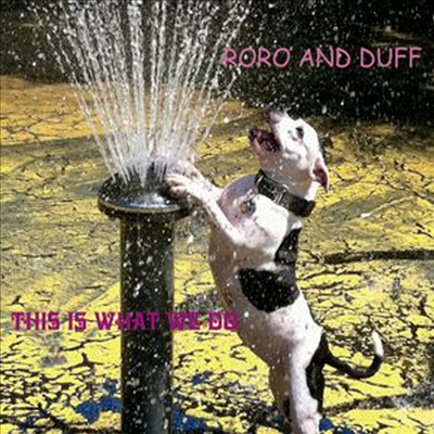 Roro &amp; Duff - This Is What We Do (CD)