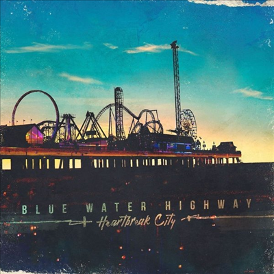 Blue Water Highway - Heartbreak City (CD)