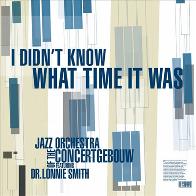 Jazz Orchestra Of The Concertgebouw & Dr. Lonnie Smith - I Didn'T Know What Time It Was (CD)