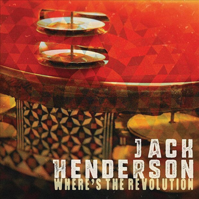 Jack Henderson - Where&#39;s The Revolution (CD)