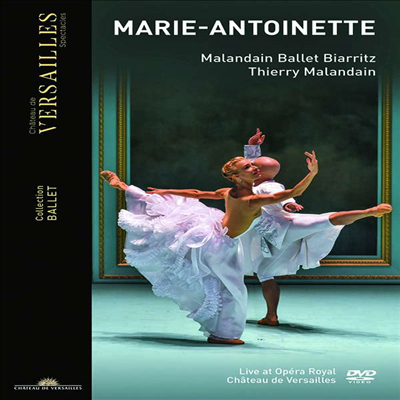티에리 말랑댕 - 하이든 교향곡에 의한 발레 '마리 앙투아네트' (Marie Antoinette - Ballet Sur der Symphonies de Haydn et Gluck) (한글무자막)(DVD) (2020) - Malandain Ballet Biarritz
