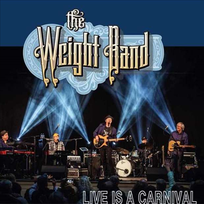 Weight Band - Live Is A Carnival (Brooklyn Bowl NY, 2019)(CD)