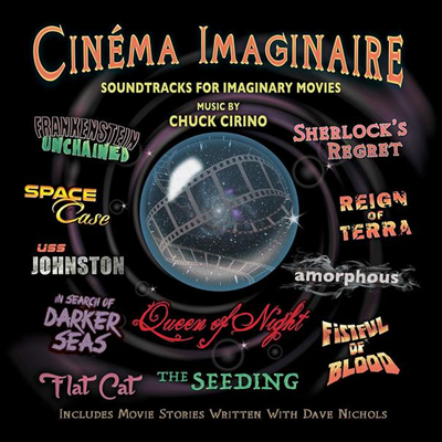 Chuck Cirino - Cinema Imaginaire: Soundtracks For Imaginary Movies (CD)