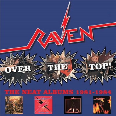 Raven - Over The Top: Neat Years 1981-1984 (4CD)