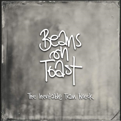 Beans On Toast - The Inevitable Train Wreck (CD)